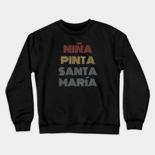 "Niña & Pinta & Santa Maria" Columbus Ships Crewneck Sweatshirt